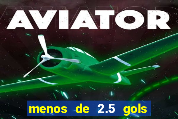 menos de 2.5 gols o que significa